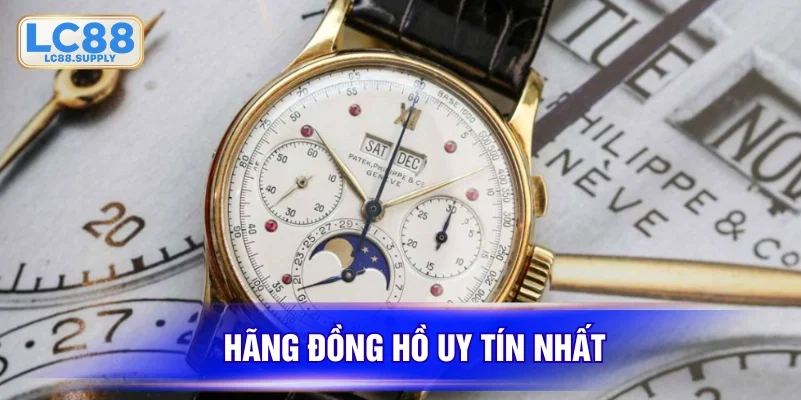 Hãng đồng hồ uy tín nhất